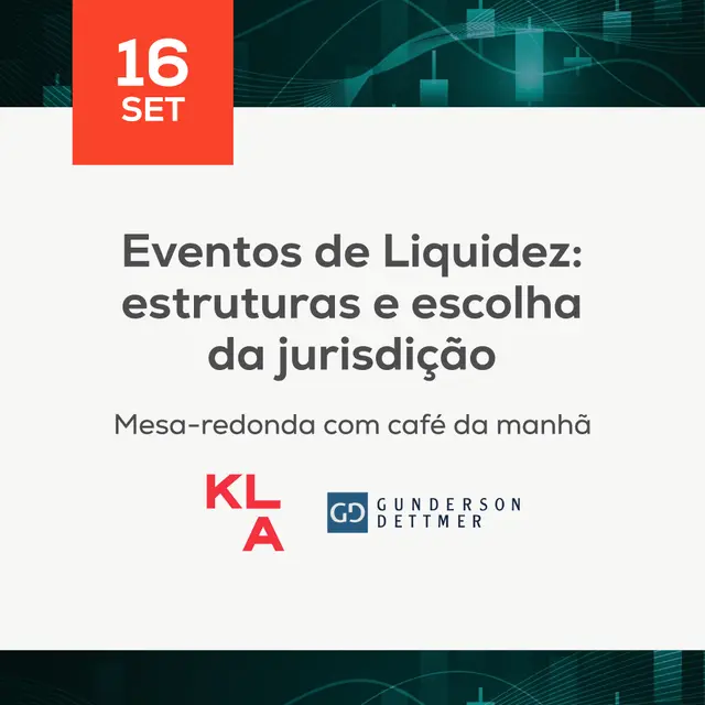 Eventos de Liquidez: mesa-redonda com KLA e Gunderson Dettmer