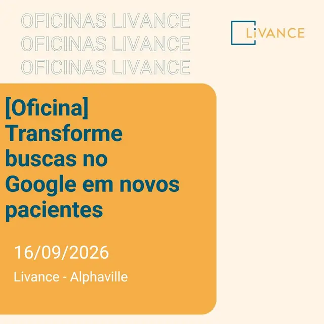 [Oficina] Transforme buscas no Google em novos pacientes