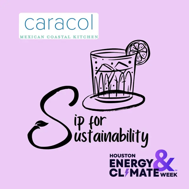 Houston Energy & Climate Week: Sip for Sustainability Kickoff