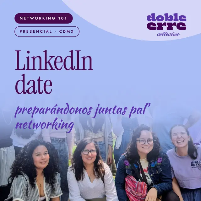 LinkedIn date: preparándonos juntas pal' networking