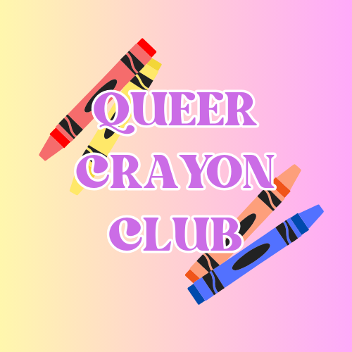 Queer Crayon Club