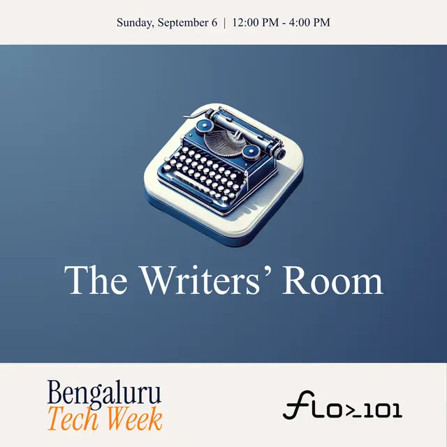 The Writers' Room #14 | Bengaluru Tech Week Edition