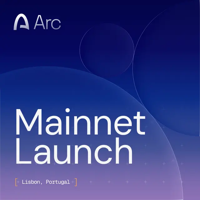 Arc Mainnet launch | Lisbon