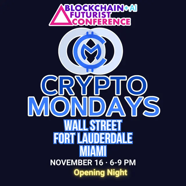 CryptoMondays Wall Street, Fort Lauderdale and Miami Chapters come together to bring you the Official Blockchain Futurist Conference Kickoff