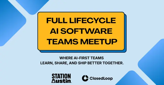 Full Lifecycle AI Software Teams Meetup
