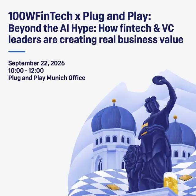 100WFinTech x Plug and Play: Beyond the AI Hype: How fintech & VC leaders are creating real business value