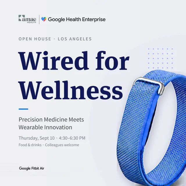 Amae Health Presents Wired for Wellness: Precision Medicine Meets Wearable Innovation