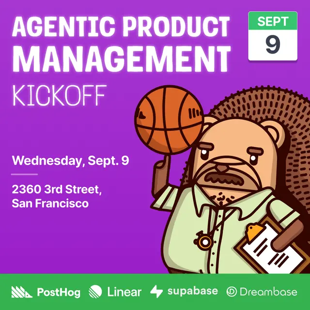 Agentic PM Kickoff w/ PostHog, Linear, Supabase & Dreambase