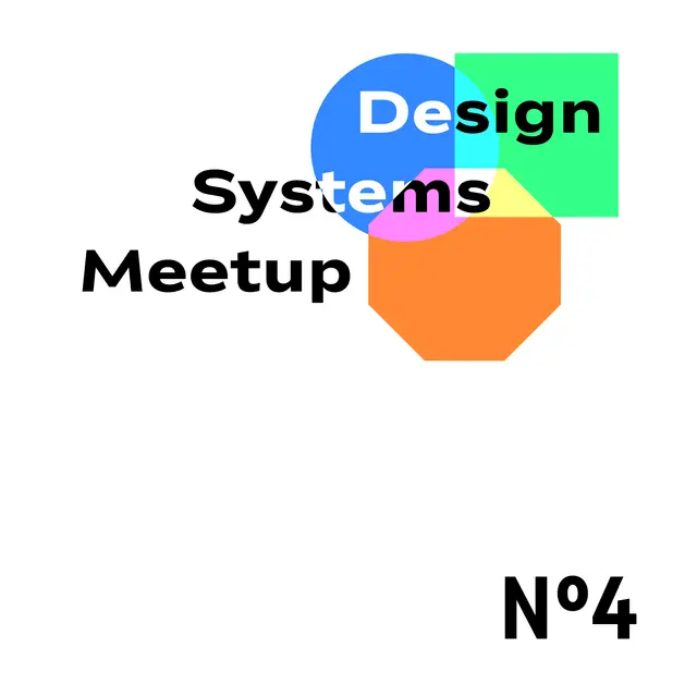 Design Systems Meetup N°4
