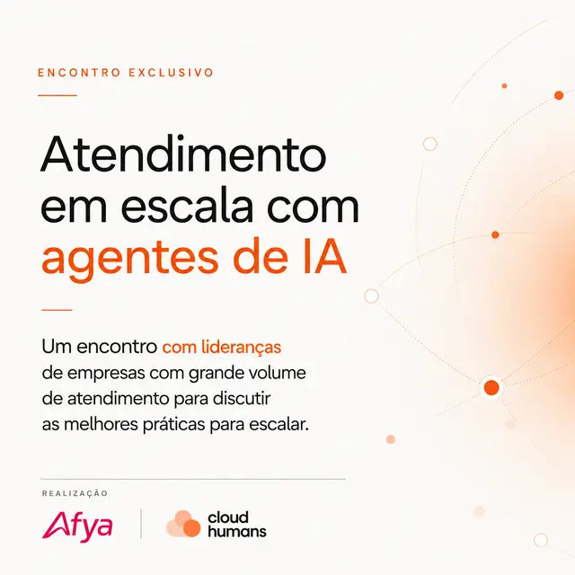 Cloud Humans convida as maiores operações de atendimento digital do 🇧🇷 pra discutir as melhores práticas para escalar com IA
