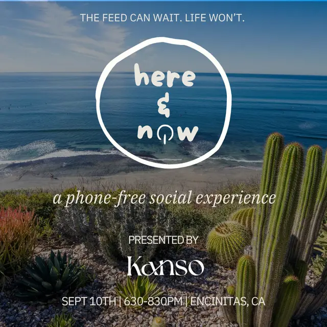 Here & Now: A Phone-Free Social Experience (North County)