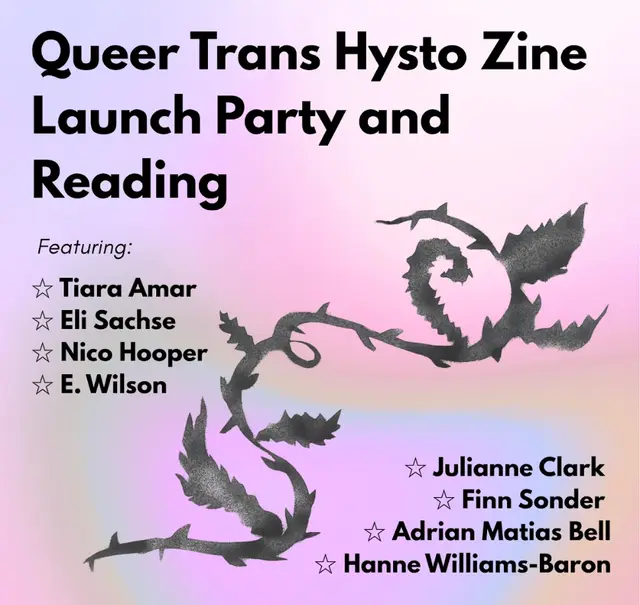 Queer Trans Hysto Zine launch party