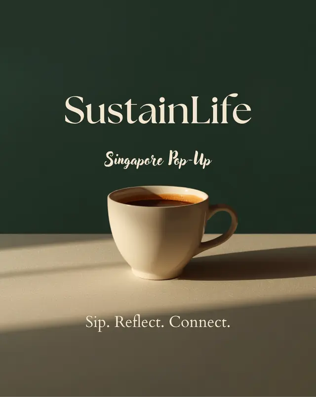 SustainLife Singapore Pop-Up — Sip, Reflect & Connect