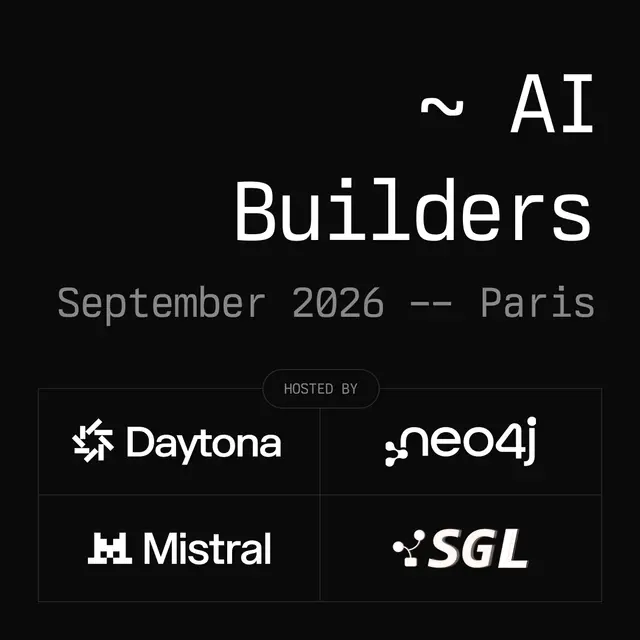 Daytona, Neo4j, Mistral & SGLang AI Builders - Paris, September 2026
