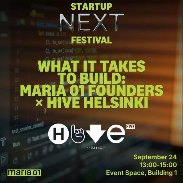 What It Takes to Build: Maria 01 Founders × Hive Helsinki