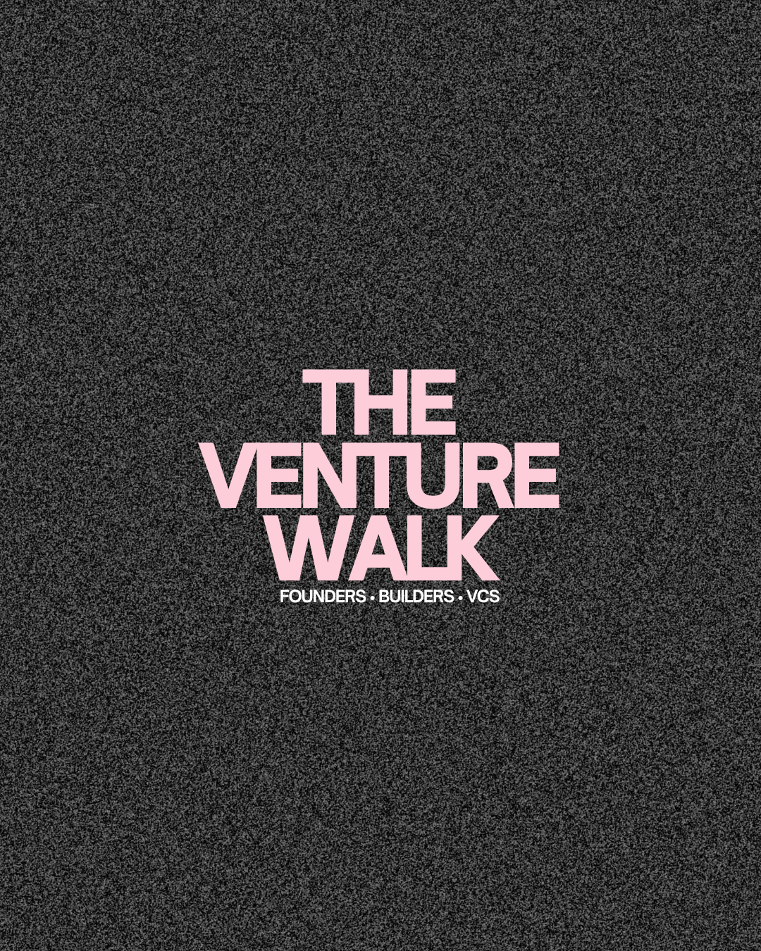 The Venture Walk 🌐