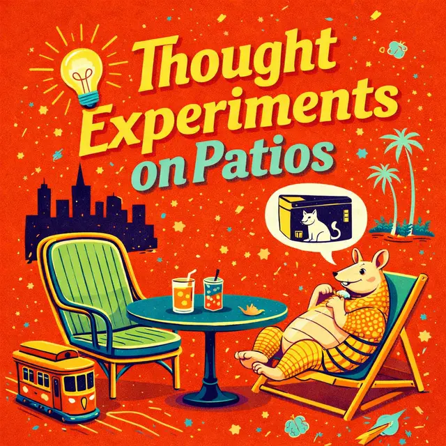 Thought Experiments on Patios #6