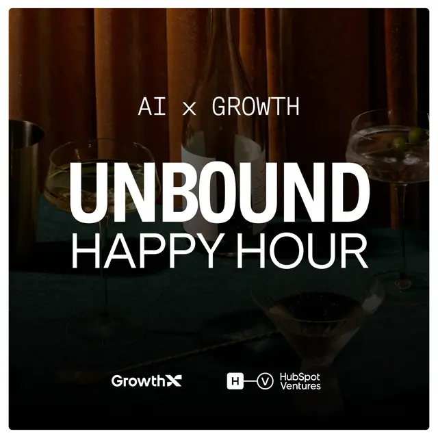 AI x Growth: UNBOUND Happy Hour with HubSpot Ventures