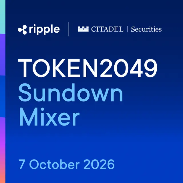 Ripple & Citadel Securities: TOKEN2049 Sundown Mixer