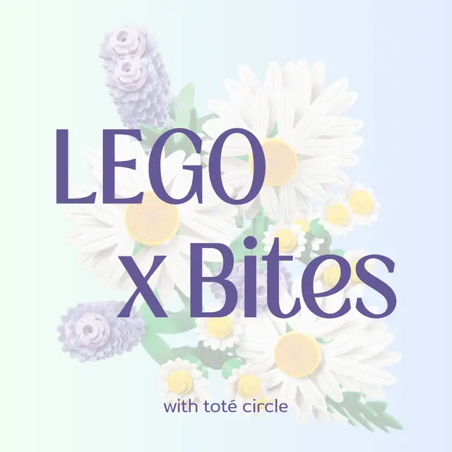 LEGO x Bites with Toté Circle