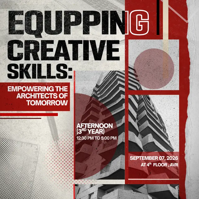EQUIPPING CREATIVE SKILLS: Empowering Architects of Tomorrow (Third Year Afternoon Session)