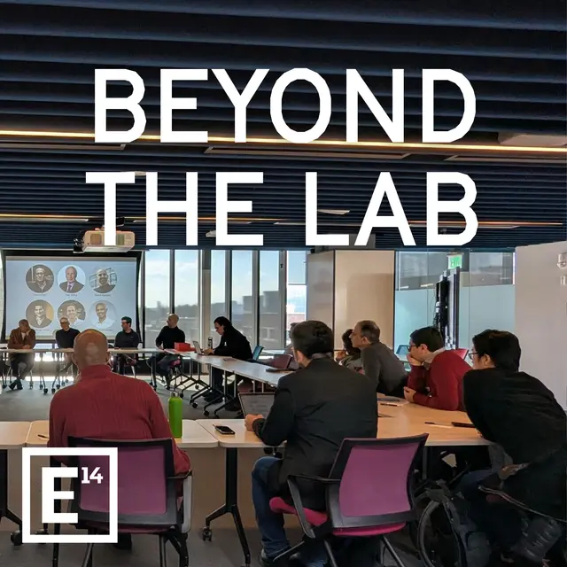 Beyond the Lab by E14 Fund