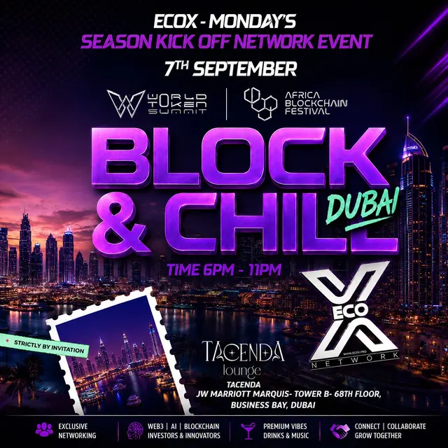 Block & Chill Global Mixer Road Show Dubai, Season Kickoff of EcoX Network Events - World Token Summit 4.0 X Africa Blockchain Festival 2026