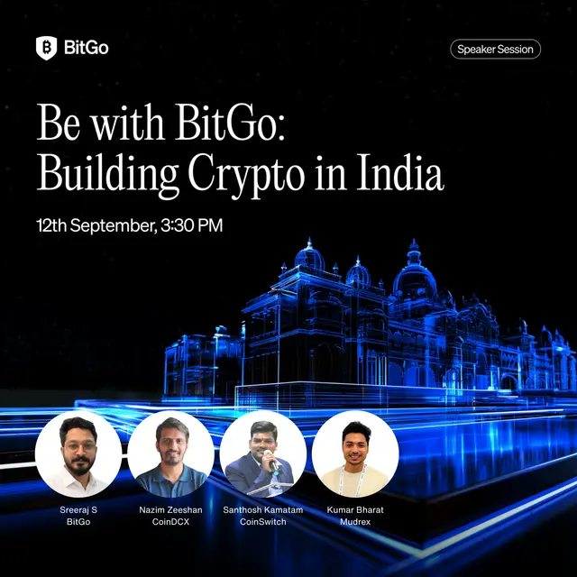 Be with BitGo: Building Crypto in India