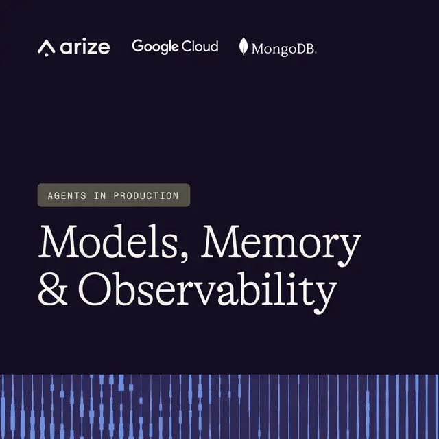Agents in Production: Models, Memory & Observability