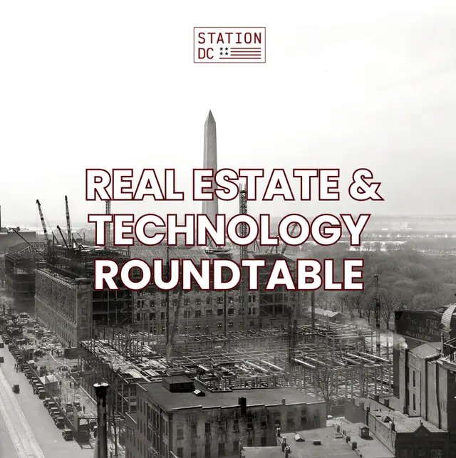 Real Estate & Technology Roundtable (STATION DC MEMBERS & INVITE ONLY)