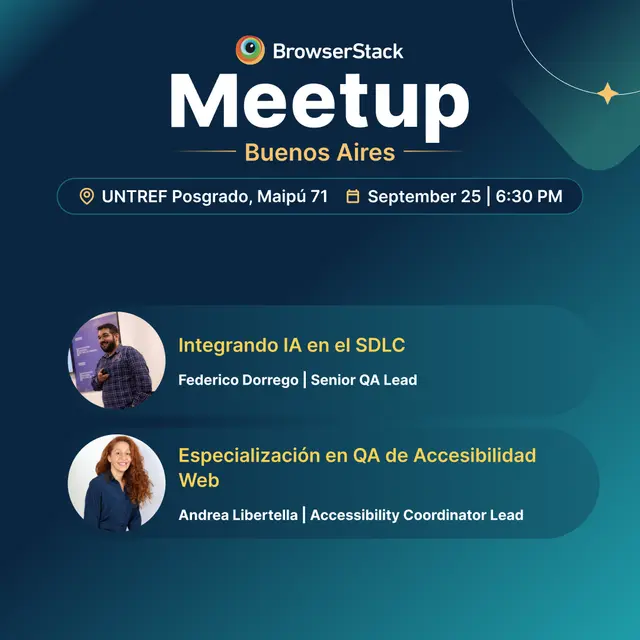 BrowserStack Meetup Buenos Aires: Master Accessibility & AI in QA