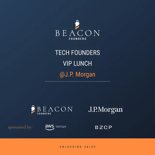 [Beacon] Tech Founders VIP Lunch - with JP Morgan