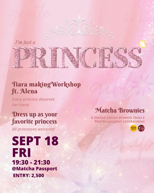 I'm just a Princess / Dress Up & Tiara Making Workshop 💗✨ + Matcha Brownies 🍵🤎
