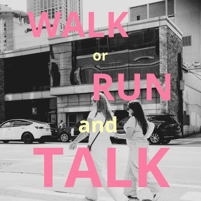 Walk or Run and Talk 🧚‍♀️