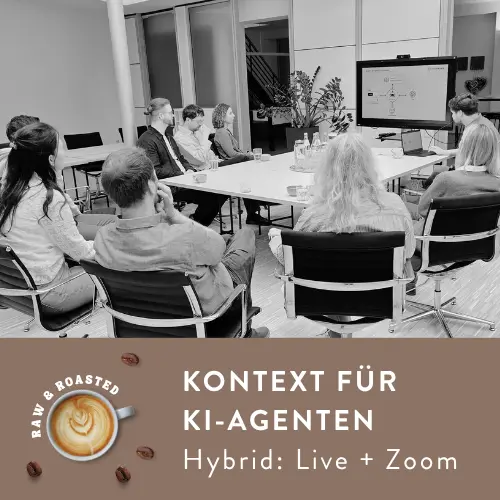 Raw & Roasted: Kontext für KI-Agenten