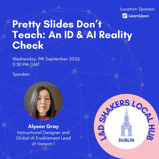 Local Hub Dublin: Pretty Slides Don’t Teach - An ID & AI Reality Check
