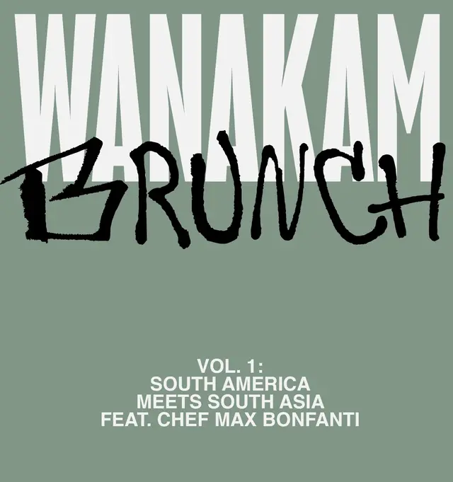 Wanakam Brunch Club: South America meets South Asia