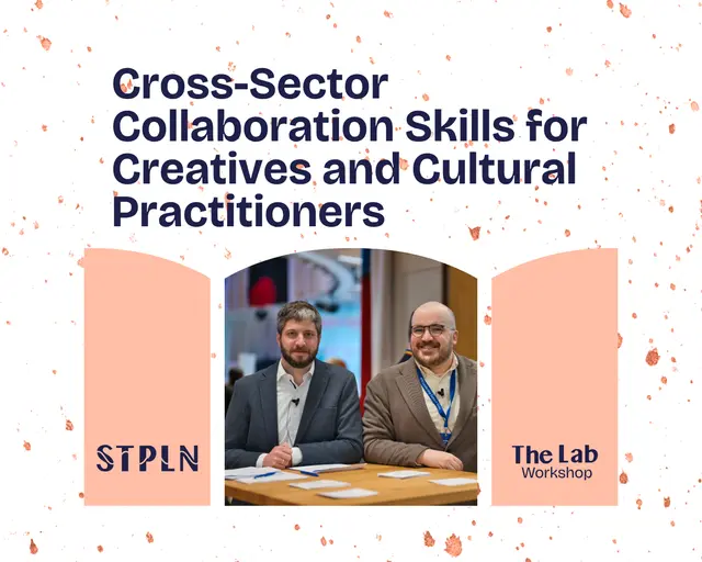 Cross-Sector Collaboration Skills for Creatives and Cultural Practitioners