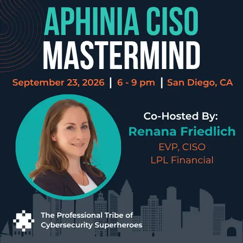 San Diego - Aphinia CISO Mastermind Dinner
