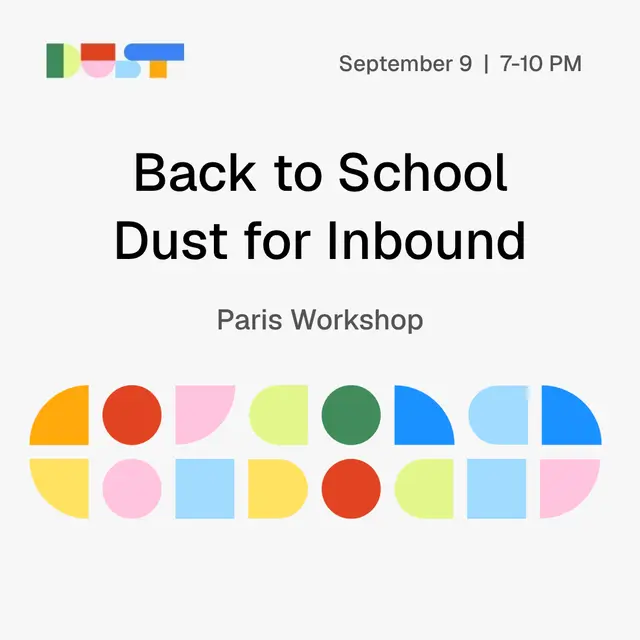 Back to School: Dust for Inbound - Paris Workshop