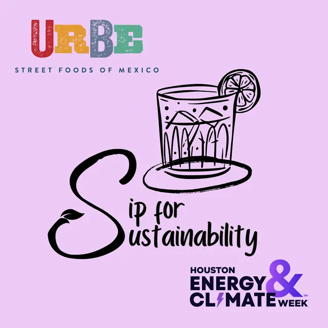 Houston Energy & Climate Week: Sip for Sustainability @ URBE Networking Event