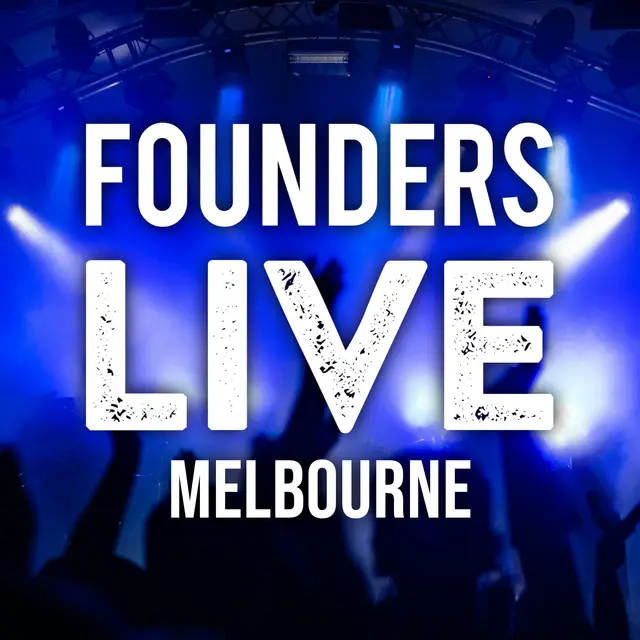 Founders Live Melbourne
