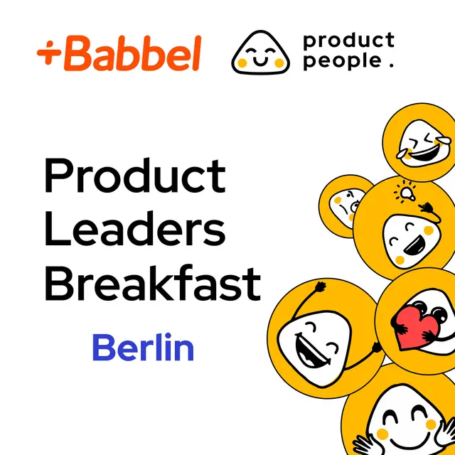 🇩🇪 Sharp Judgement, Hard Calls: The PM's Job After AI Does the Rest | Product People x Babbel