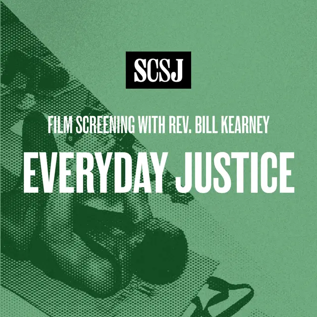 Everyday Justice Screening with Rev. Bill Kearney