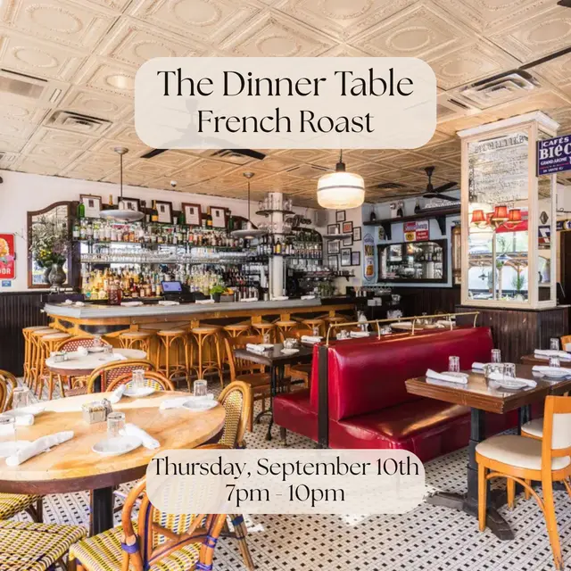 The Dinner Table at French Roast (UWS)