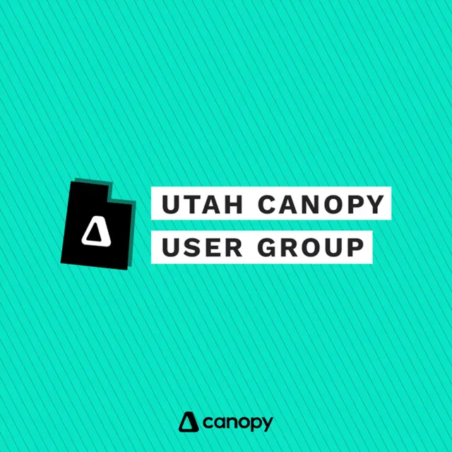 Utah Canopy User Group Meeting