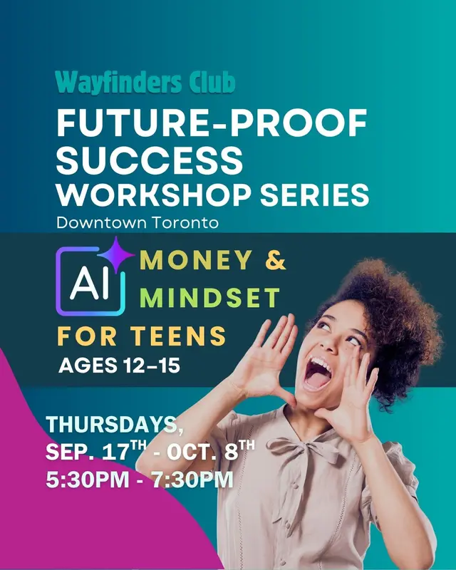 AI, Money & Mindset Workshop Series for Teens | Ages 12-15