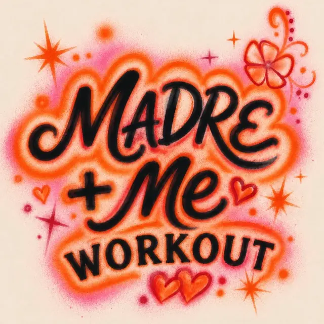 MADRE WORKOUT + POP UP