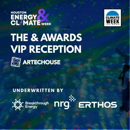 Houston Energy & Climate Week: The & Awards + Reception