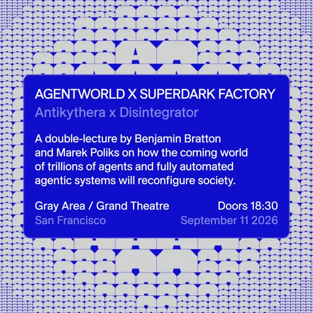 Agentworld x Superdark Factory Antikythera x Disintegrator